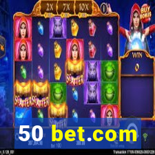 50 bet.com